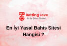 En İyi Yasal Bahis Sitesi Hangisi ?